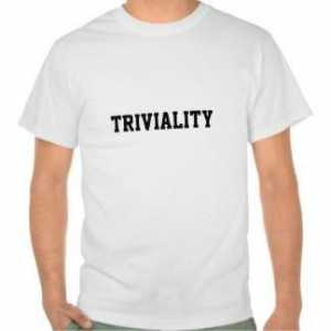 Тривиалността е дума с отрицателно значение?